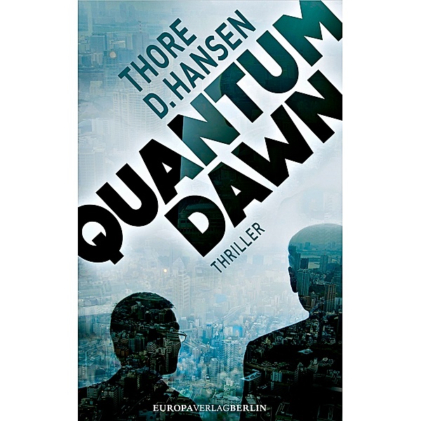 Quantum Dawn, Thore D. Hansen