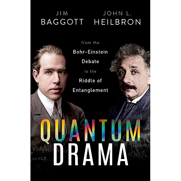 Quantum Drama, Jim Baggott, John L. Heilbron