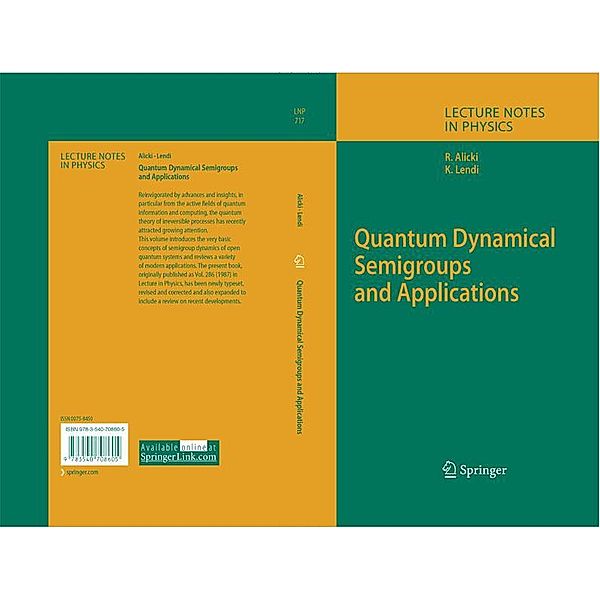 Quantum Dynamical Semigroups and Applications / Lecture Notes in Physics Bd.717, Robert Alicki, K. Lendi