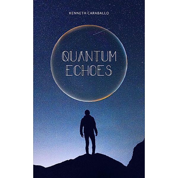 Quantum Echoes, Kenneth Caraballo