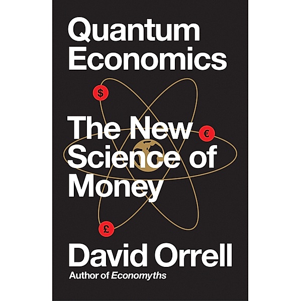 Quantum Economics, David Orrell