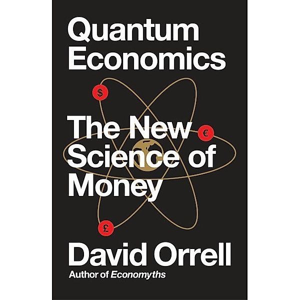 Quantum Economics, David Orrell