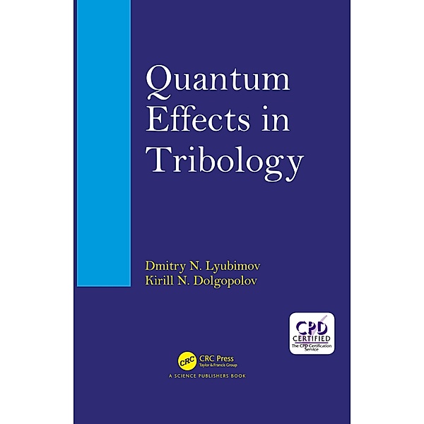 Quantum Effects in Tribology, Dmitry Nikolaevich Lyubimov, Kirill Nikolaevich Dolgopolov