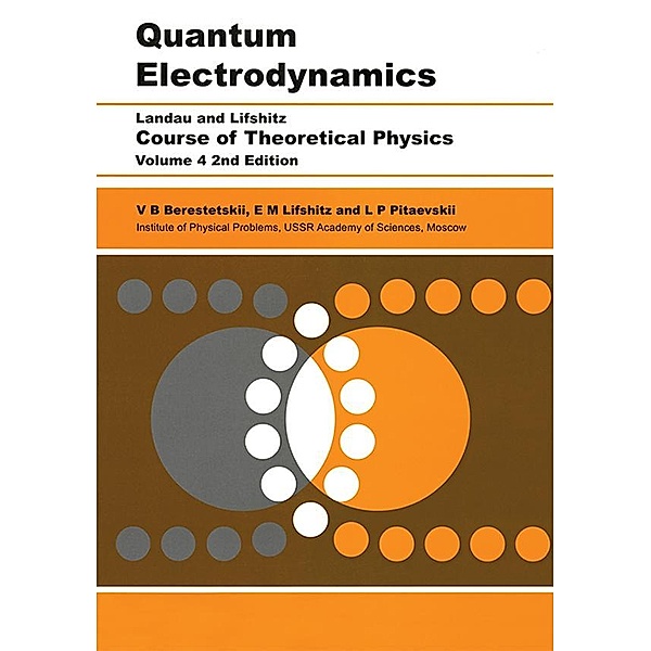Quantum Electrodynamics, V B Berestetskii, L. P. Pitaevskii, E. M. Lifshitz