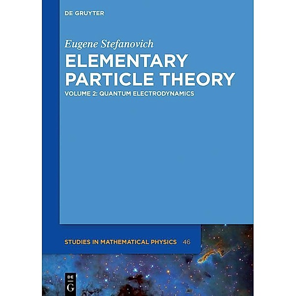 Quantum Electrodynamics / De Gruyter Studies in Mathematical Physics Bd.46, Eugene Stefanovich