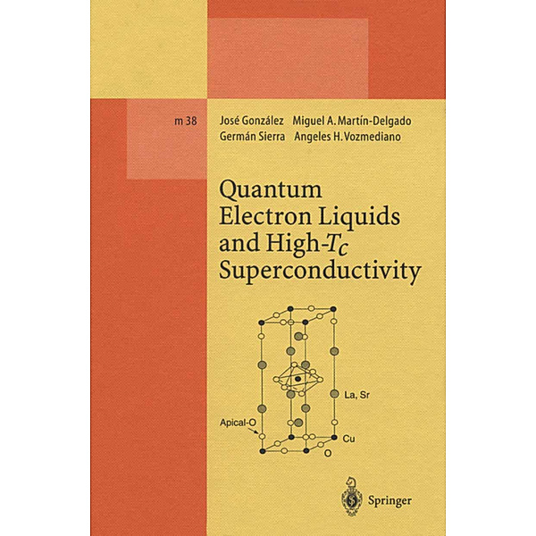 Quantum Electron Liquids and High-Tc Superconductivity, Jose Gonzalez, Miguel A. Martin-Delgado, German Sierra, Angeles H. Vozmediano