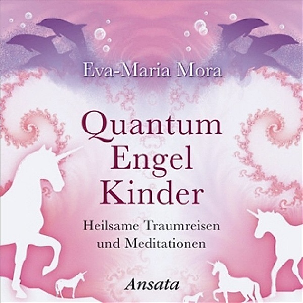 Quantum Engel Kinder,Audio-CD, Eva-Maria Mora