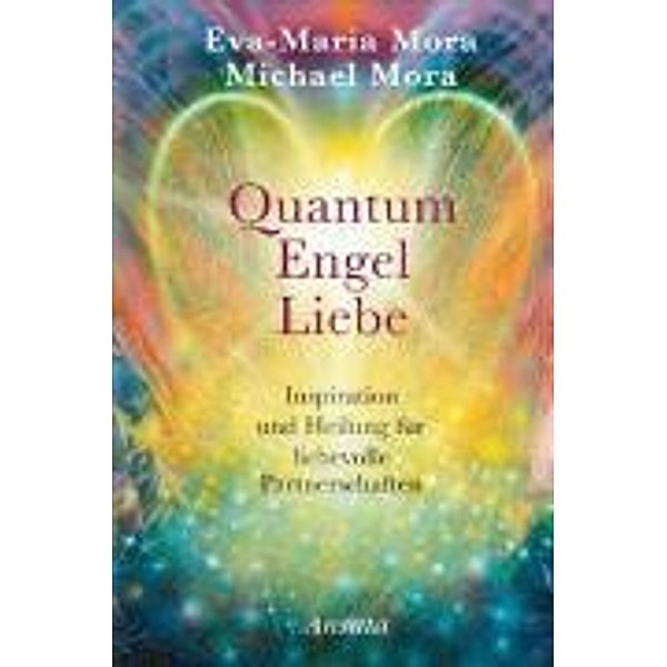 Quantum Engel Liebe, Eva-Maria Mora, Michael Mora