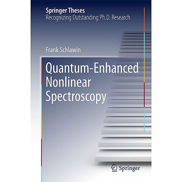 Quantum-Enhanced Nonlinear Spectroscopy, Frank Schlawin