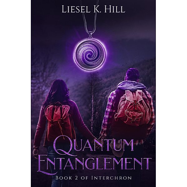 Quantum Entanglement (Interchron, #2) / Interchron, Liesel K. Hill