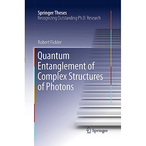 Quantum Entanglement of Complex Structures of Photons, Robert Fickler