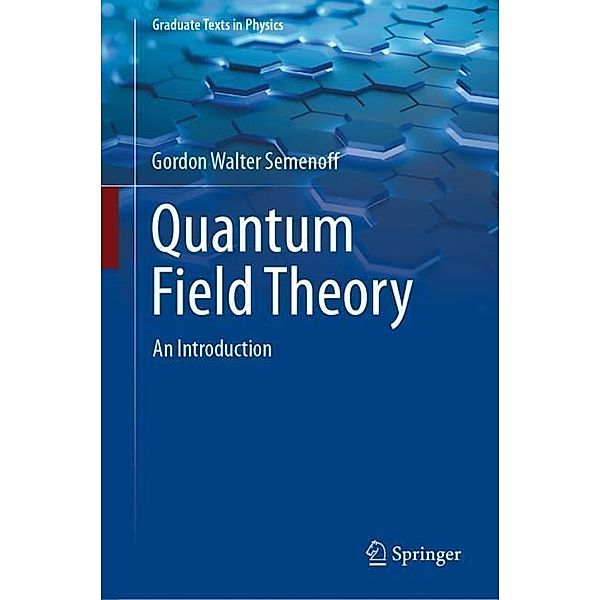 Quantum Field Theory, Gordon Walter Semenoff