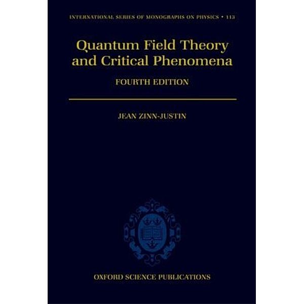 Quantum Field Theory And Critical Phenomena, Jean Zinn-Justin