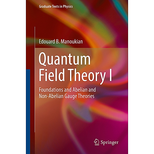 Quantum Field Theory I, Edouard B. Manoukian