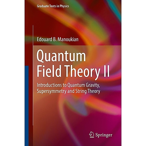 Quantum Field Theory II / Graduate Texts in Physics, Edouard B. Manoukian