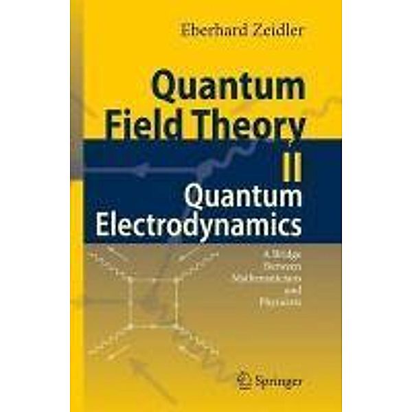 Quantum Field Theory II: Quantum Electrodynamics, Eberhard Zeidler