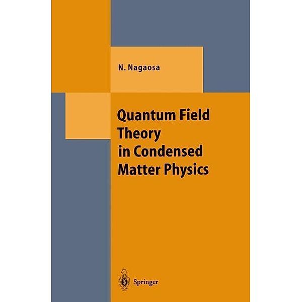 Quantum Field Theory in Condensed Matter Physics / Theoretical and Mathematical Physics, Naoto Nagaosa