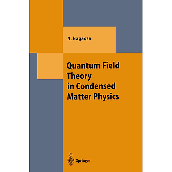 Quantum Field Theory in Condensed Matter Physics, Naoto Nagaosa