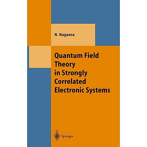 Quantum Field Theory in Strongly Correlated Electronic Systems, Naoto Nagaosa
