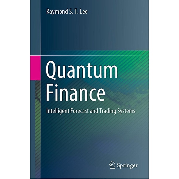 Quantum Finance, Raymond S. T. Lee