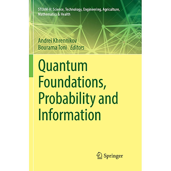 Quantum Foundations, Probability and Information