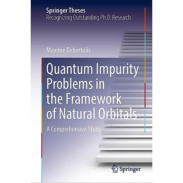 Quantum Impurity Problems in the Framework of Natural Orbitals / Springer Theses, Maxime Debertolis