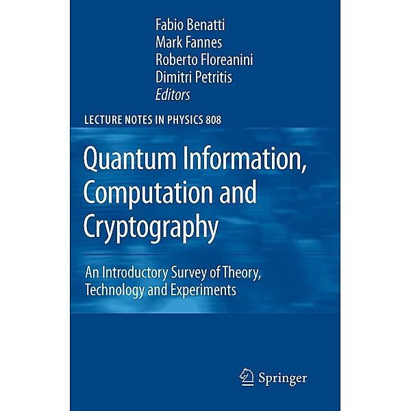 Quantum Information, Computation and Cryptography / Lecture Notes in Physics Bd.808
