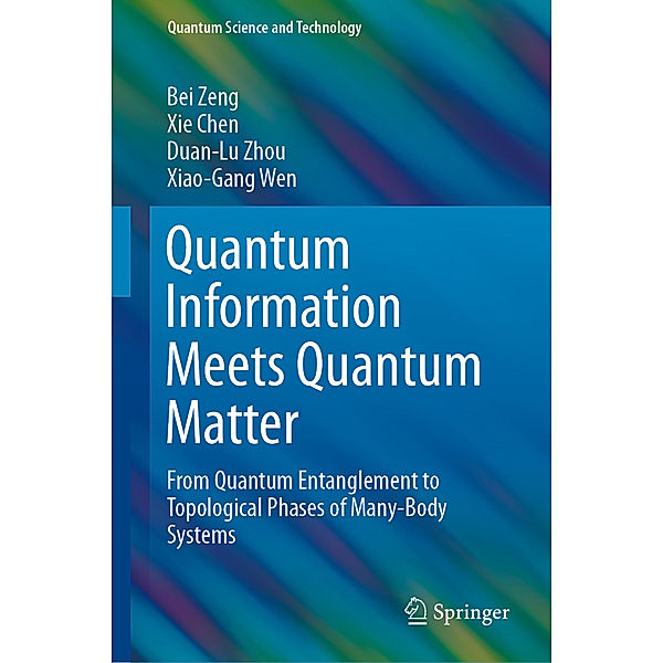 Quantum Information Meets Quantum Matter, Bei Zeng, Xie Chen, Duan-Lu Zhou, Xiao-Gang Wen