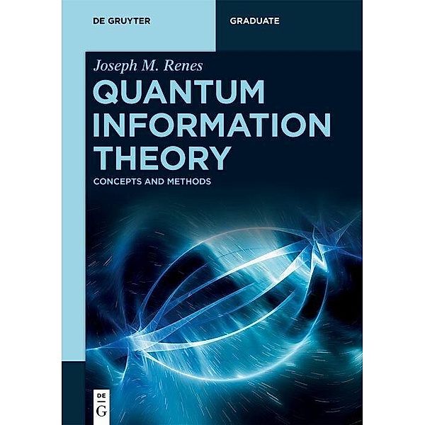 Quantum Information Theory, Joseph Renes