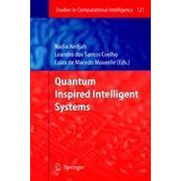 Quantum Inspired Intelligent Systems