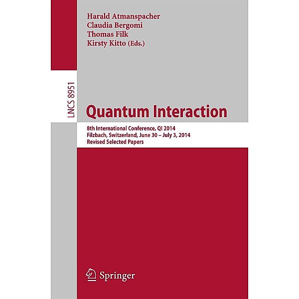 Quantum Interaction / Lecture Notes in Computer Science Bd.8951