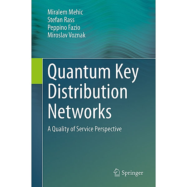 Quantum Key Distribution Networks, Miralem Mehic, Stefan Raß, Peppino Fazio, Miroslav Voznak