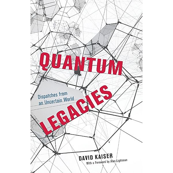 Quantum Legacies, Kaiser David Kaiser