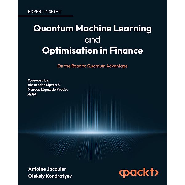 Quantum Machine Learning and Optimisation in Finance, Antoine Jacquier, Oleksiy Kondratyev