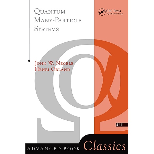 Quantum Many-particle Systems, John W. Negele