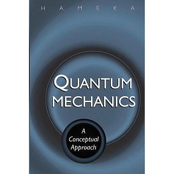 Quantum Mechanics, Hendrik F. Hameka