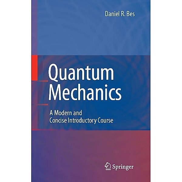 Quantum Mechanics, Daniel Bes