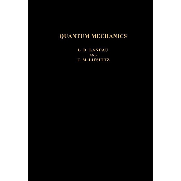 Quantum Mechanics, L D Landau, E. M. Lifshitz