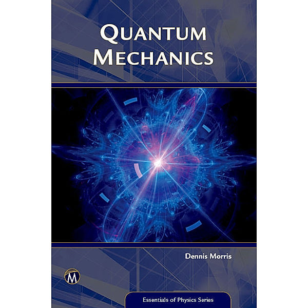 Quantum Mechanics, Dennis Morris