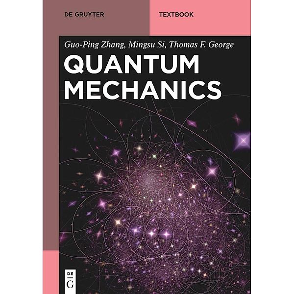 Quantum Mechanics, Guo-Ping Zhang, Mingsu Si, Thomas F. George