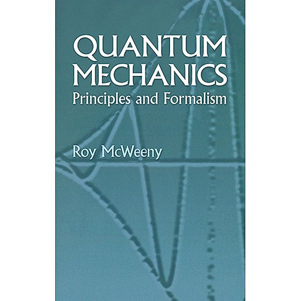 Quantum Mechanics / Dover Books on Physics, Roy McWeeny