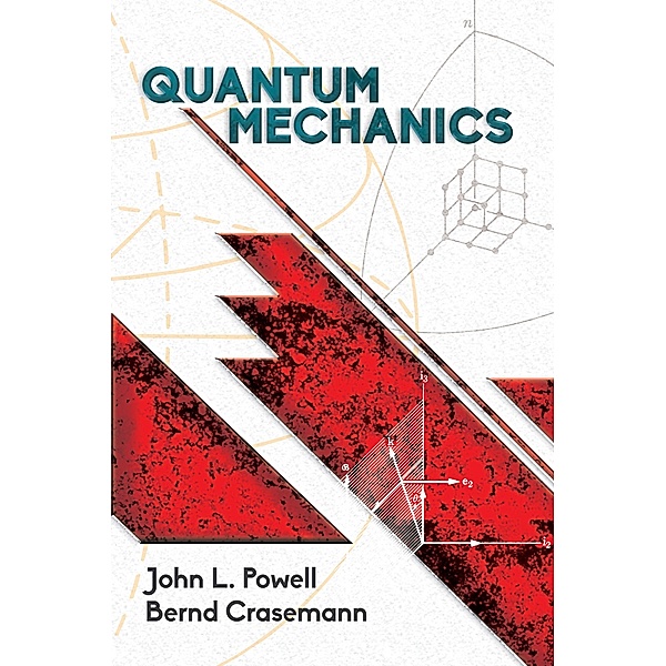 Quantum Mechanics / Dover Books on Physics, John L. Powell, Bernd Crasemann