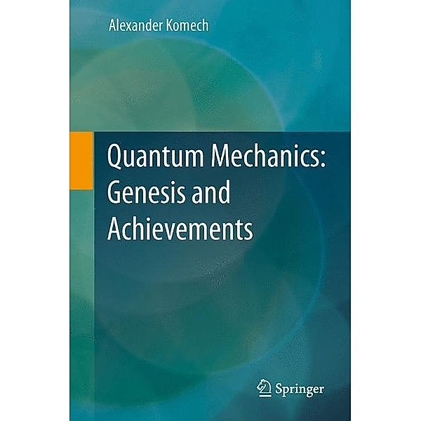 Quantum Mechanics: Genesis and Achievements, Alexander Komech