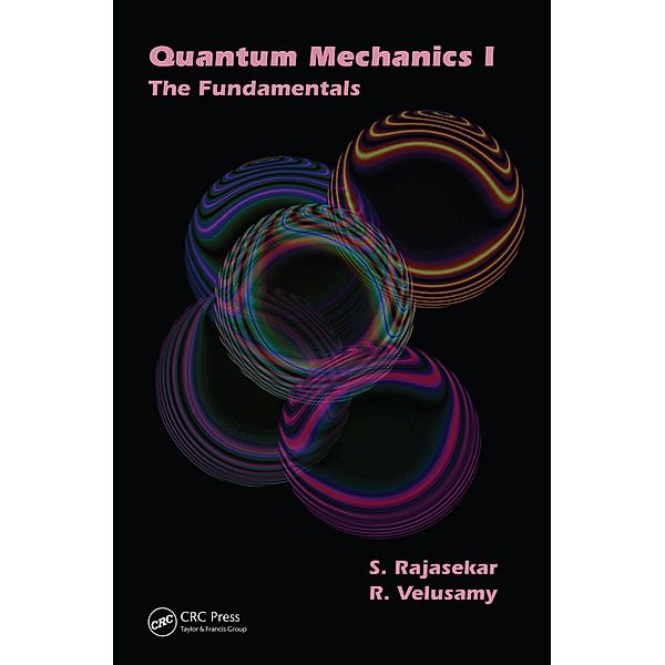 Quantum Mechanics I, S. Rajasekar, R. Velusamy