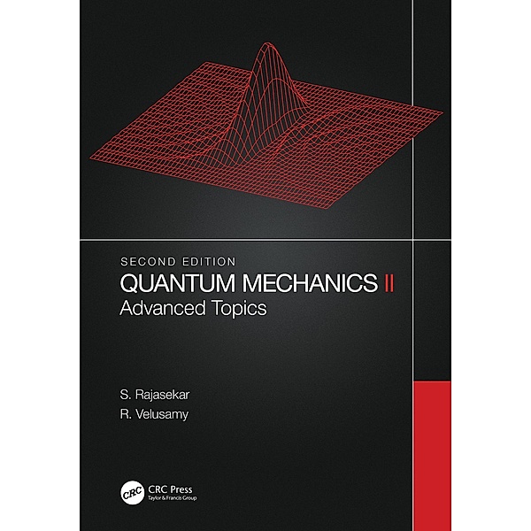 Quantum Mechanics II, S. Rajasekar, R. Velusamy