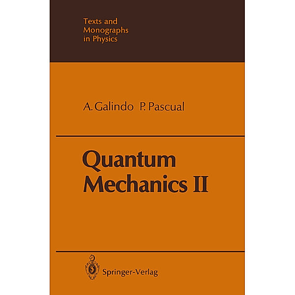 Quantum Mechanics II, Alberto Galindo, Pedro Pascual