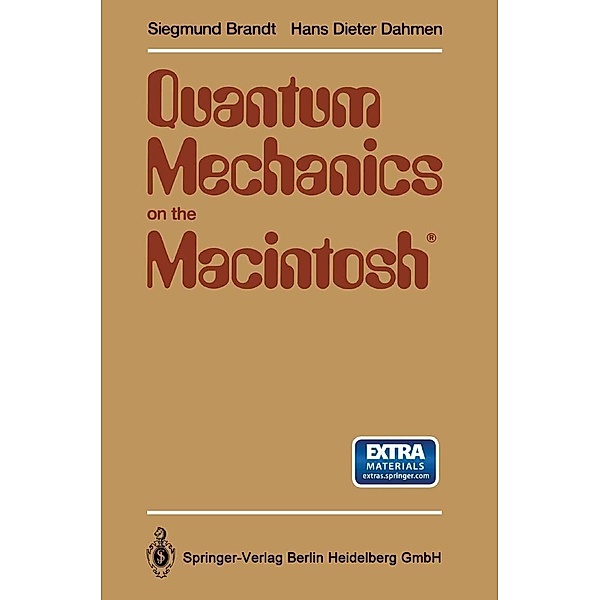 Quantum Mechanics on the Macintosh®, Siegmund Brandt, Hans Dieter Dahmen
