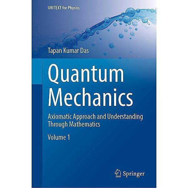 Quantum Mechanics / UNITEXT for Physics, Tapan Kumar Das