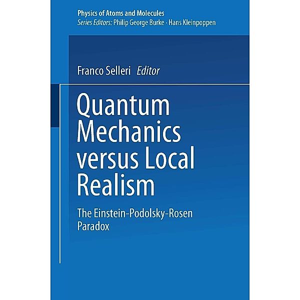 Quantum Mechanics Versus Local Realism / Physics of Atoms and Molecules