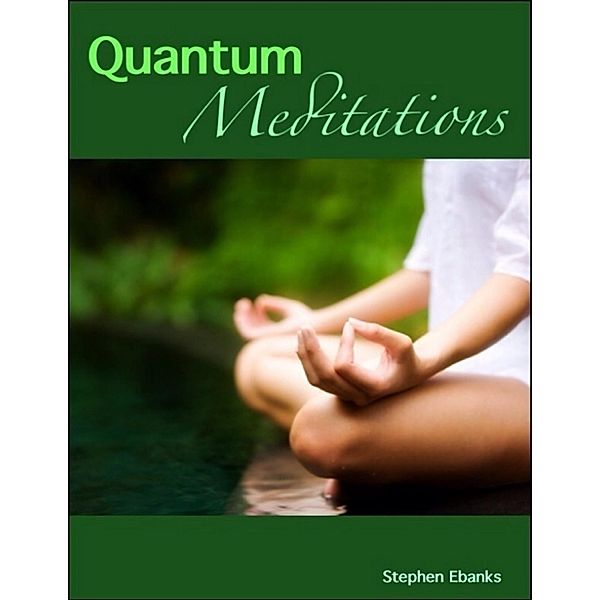 Quantum Meditations, Stephen Ebanks